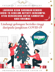 Lakukan Ujian Saringan Kendiri COVID-19 Sebelum Aktiviti Berkumpul Atau Berkunjung Untuk Sambutan Hari Krismas